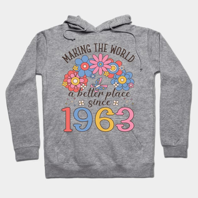 Birthday Making the world better place since 1963 Hoodie by IngeniousMerch